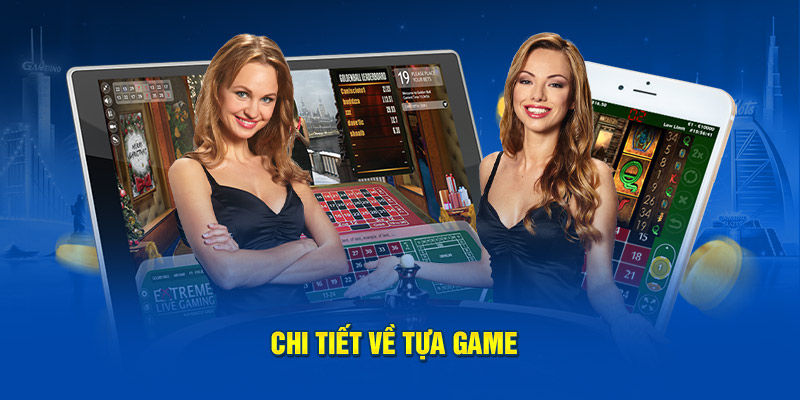 Chi tiết về tựa game 