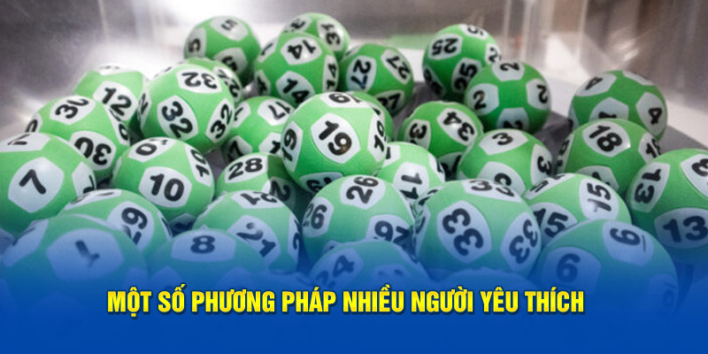 Một số phương pháp nhiều người yêu thích